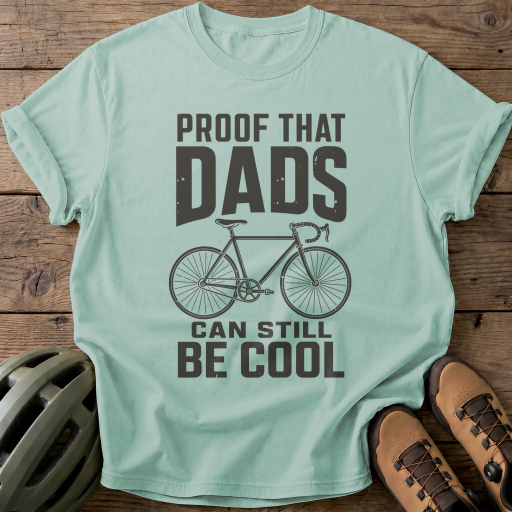 Proof That Dads Can Still Be Cool Tee — bay