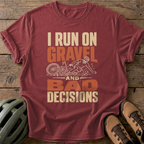 I Run On Gravel And Bad Decisions Tee — brick