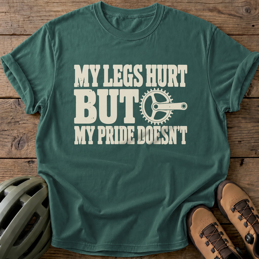My Legs Hurt But My Pride Doesn'T Tee — blue-spruce