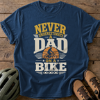 Never Underestimate A Dad On A Bike Tee — navy