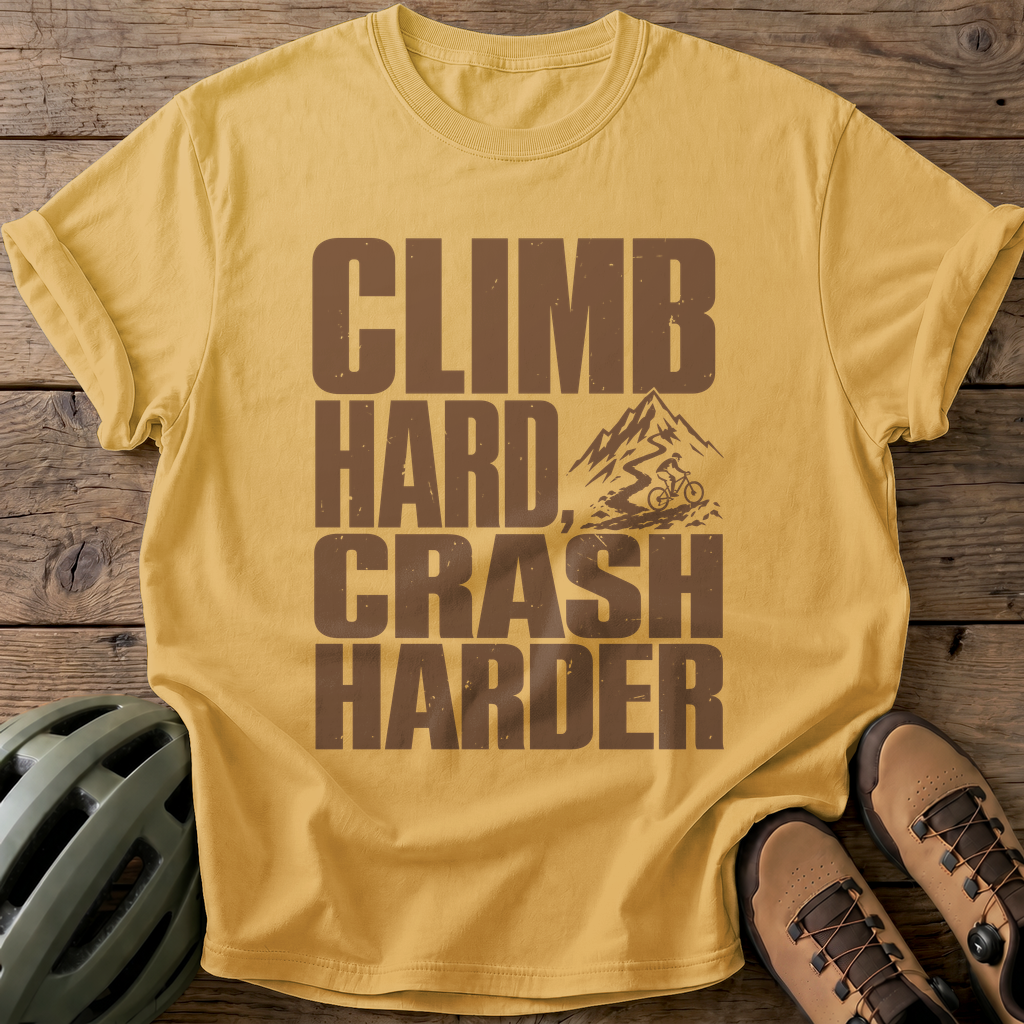 Climb Hard Crash Harder Tee — mustard