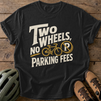 Two Wheels No Parking Fees Tee — black