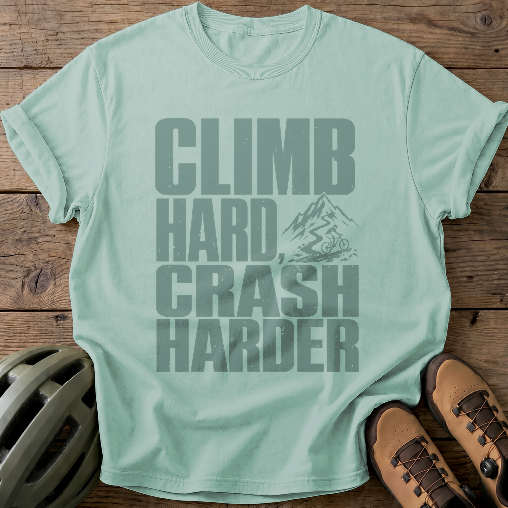 Climb Hard Crash Harder Tee — bay
