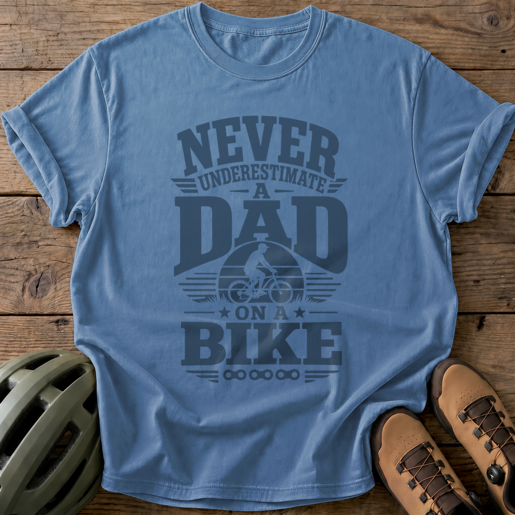 Never Underestimate A Dad On A Bike Tee — blue-jean