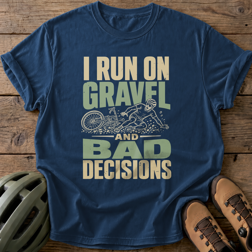 I Run On Gravel And Bad Decisions Tee — navy