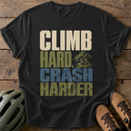 Climb Hard Crash Harder Tee — black