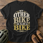 My Other Bike Is Also A Bike Tee — black